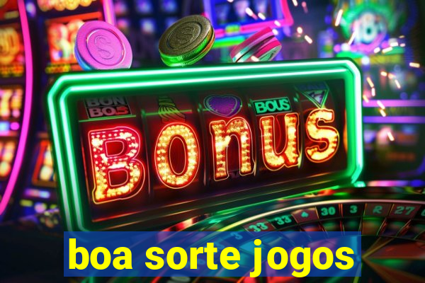 boa sorte jogos